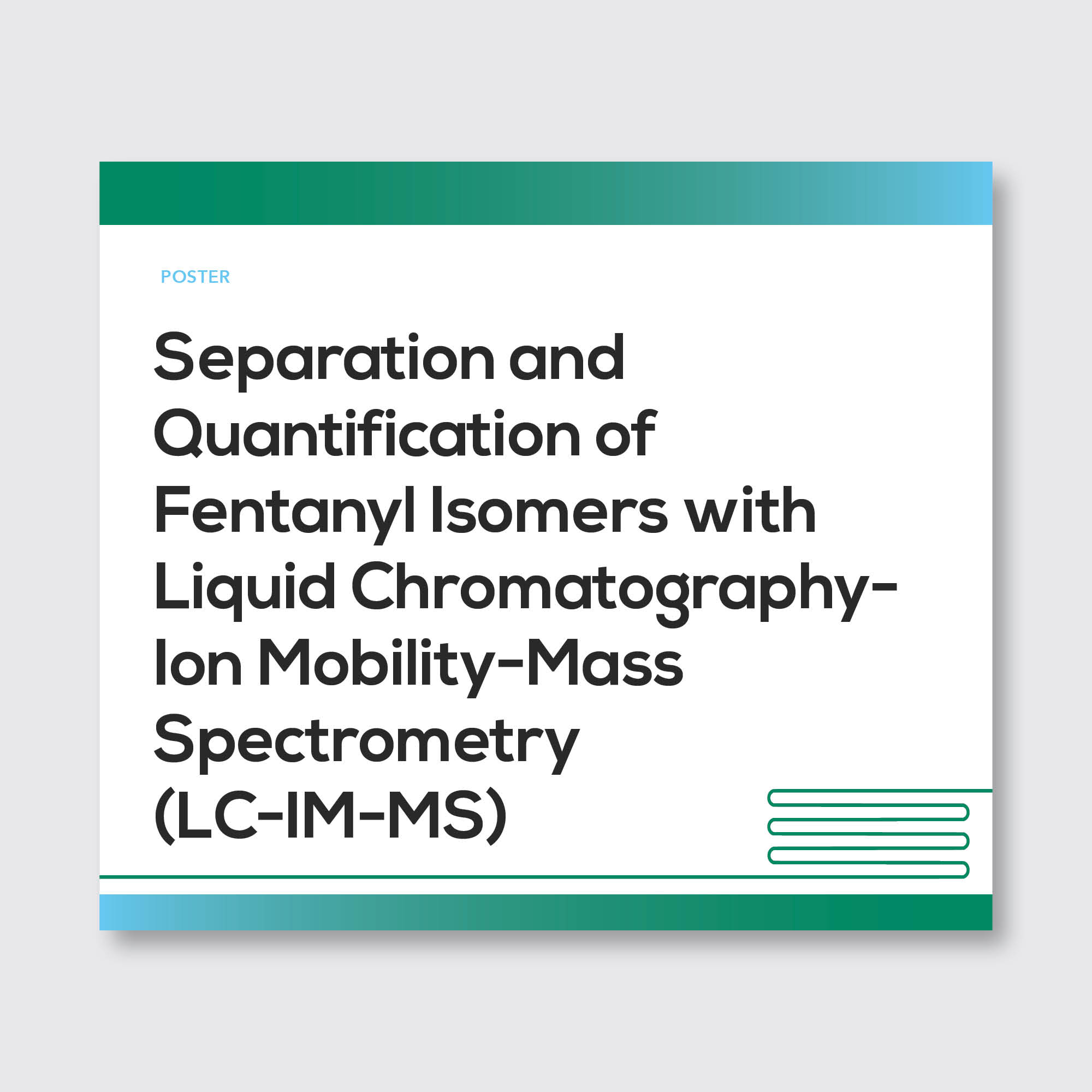 Separation and Quantification of Fentanyl Isomers with Liquid